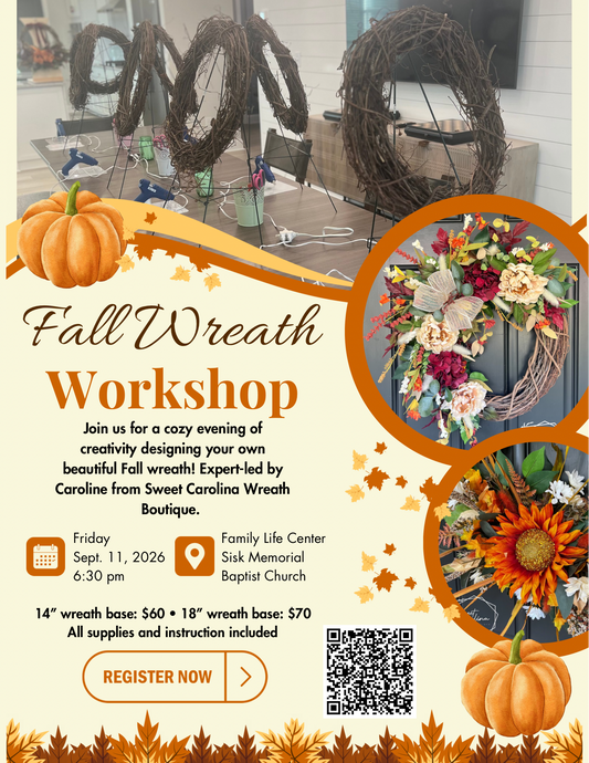 9/11/26 • Sisk Memorial Women’s Ministry• Fall Wreath Workshop