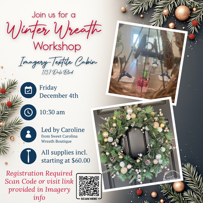 12/4• Winter Wreath Workshop• Imagery