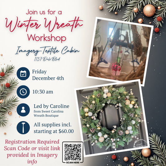 12/4• Winter Wreath Workshop• Imagery